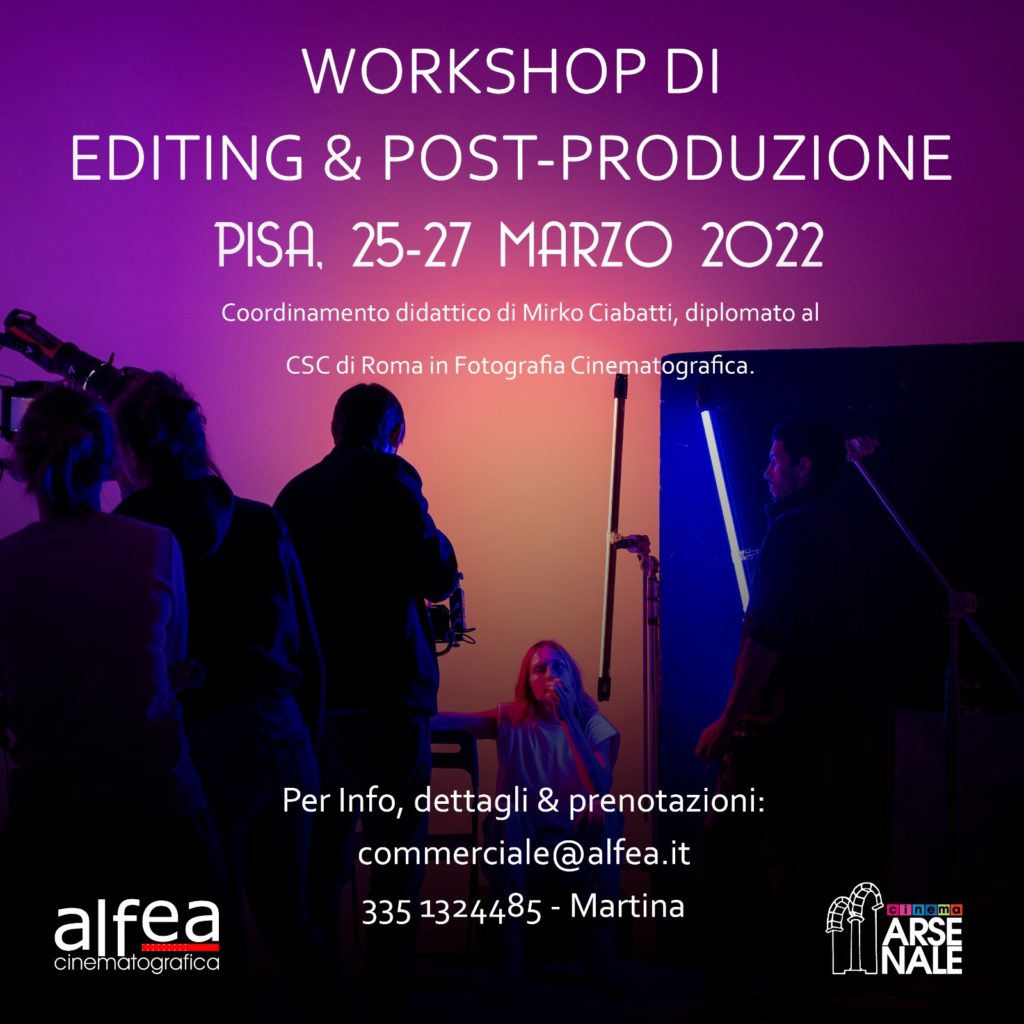 Laboratorio di Editing e Post-Produzione a Pisa con il coordinamento didattico di Mirko Ciabatti, 25-27 marzo 2022.